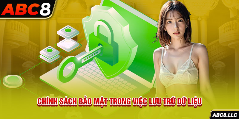 Chính sách bảo mật trong việc lưu trữ dữ liệu