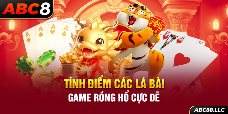 Tính điểm các lá bài game Rồng Hổ cực dễ